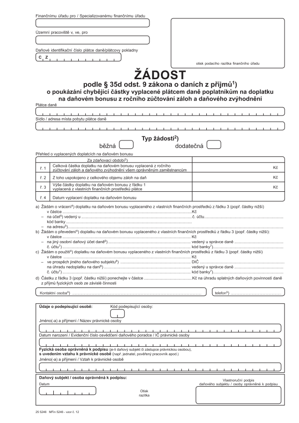 Žádost o poukázání chybějící částky vyplacené plátcem daně poplatníkům vz. 12