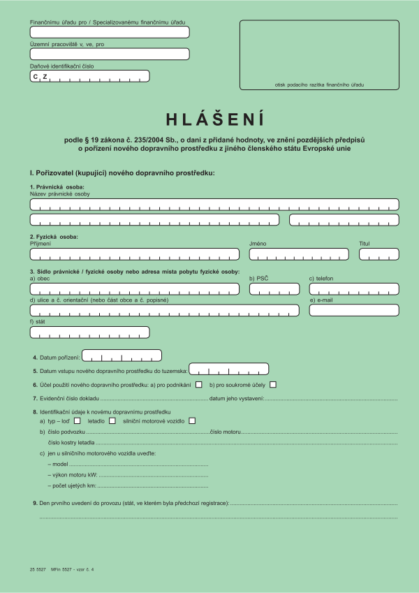 Hlášení o pořízení nového dopravního prostředku podle § 19 zák. o DPH vz.4