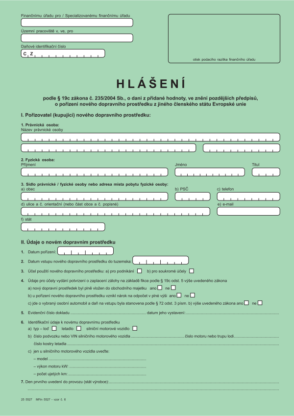Hlášení o pořízení nového dopravního prostředku podle § 19c zák. o DPH vz.6
