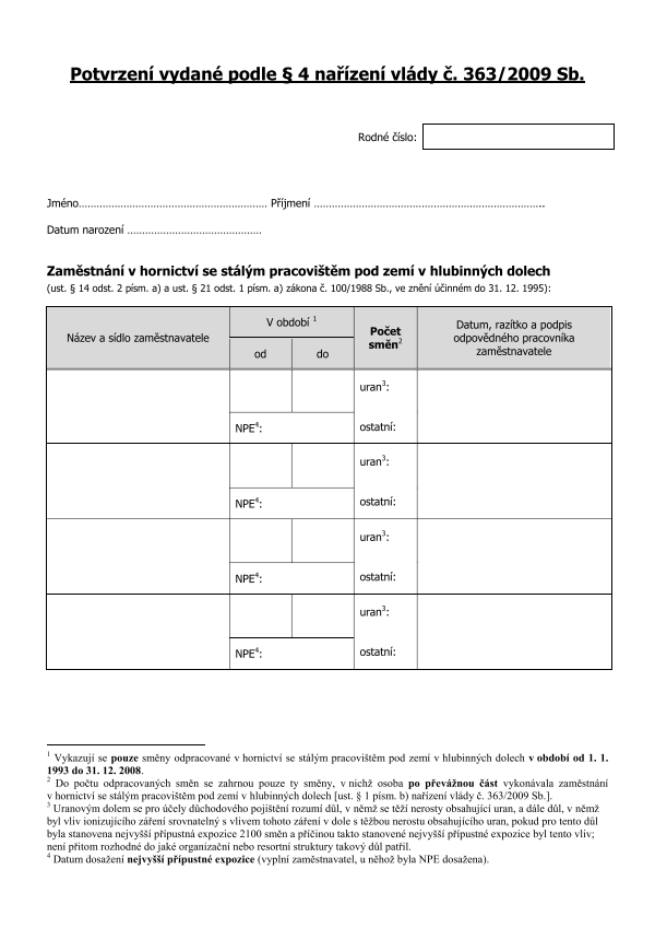 Potvrzení vydané (dle § 4 nařízení vlády č. 363/2009 Sb.)