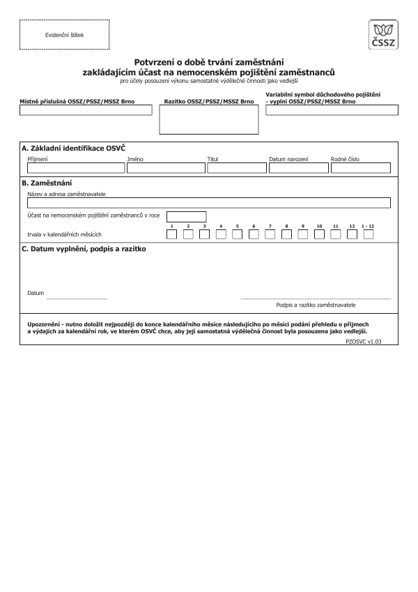 Potvrzení o době trvání zaměstnání zakládajícím účast na nemocenském pojištění zaměstnanců pro účely posouzení výkonu samostatné výdělečné činnosti ja