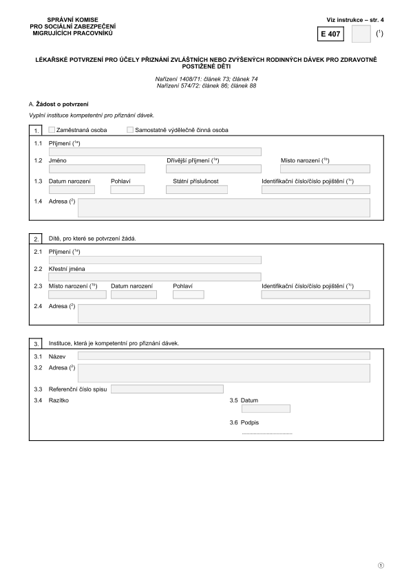 Form E 407 - Lékařské potvrzení pro účely přiznání zvláštních nebo zvýšených rodinných dávek pro zdravotně postižené děti